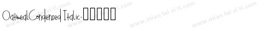 OatmealCondensed Italic字体转换